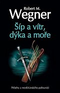 Šíp a vítr, dýka a moře