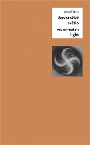 Červotočivé světlo / Worm-Eaten Light