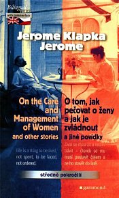 O tom, jak pečovat o ženy a jak je zvládnout a jiné povídky / On the Care and Management of Women and other stories