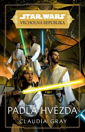 Star Wars Vrcholná Republika - Padlá hvězda