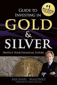 Guide to Investing in Gold & Silver : Protect Your Financial Future