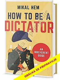 Jak se stát Diktátorem