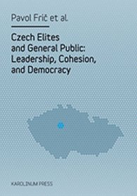 Czech Elites and General Public: Leadership, Cohesion and Democracy