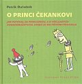 O princi Čekankovi - Jak putoval za princeznou, a o všelijakých dobrodružstvích,