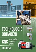 Technologie obrábění - CNC soustružení, frézování, vrtání pro praxi