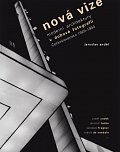 Nová vize - Avantgardní architektura v avantgardní fotografii
