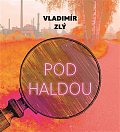 Pod haldou - CDmp3 (Čte Gustav Hašek)