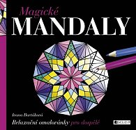Magické mandaly - Relaxační omalovánky pro dospělé