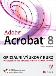 Adobe Acrobat 8 - Oficiální výukový kurz