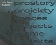 Václav Cigler - Prostory projekty/ Spaces projects/ Räume projekte