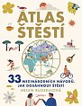 Atlas štěstí - 33 mezinárodních návodů, jak dosáhnout štěstí