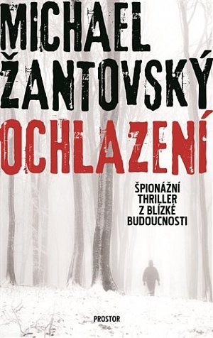 Ochlazení - Špionážní thriller z blízké budoucnosti
