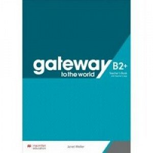 Gateway to the World B2+ - Teacher's Book with Teacher's App