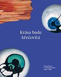 Krása bude křečovitá - Surrealismus v Československu 1933–1939