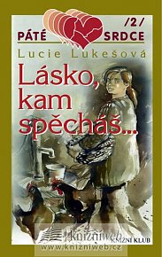 Lásko, kam spěcháš…