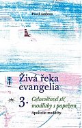 Živá řeka evangelia 3. - Celosvětová síť modlitby s papežem