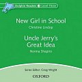 Dolphin Readers 3 New Girl in School / Uncle Jerry´s Great Idea Audio CD