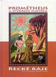 Prométheus a stvoření člověka - Řecké báje