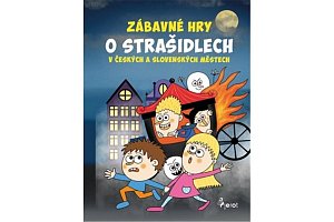 Zábavné hry o strašidlech v českých a slovenských městech
