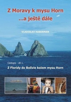 Z Moravy k mysu Horn  … a ještě dále 1. - Z Floridy do Bolívie kolem mysu Horn