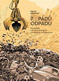 7 pádů odpadu - Na odpady a životní prostředí s rozumem a s humorem, 1.  vydání