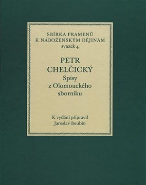 Petr Chelčický - Spisy z Olomouckého sborníku Sv. 4