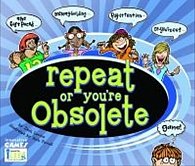 Repeat or You´re Obsolete