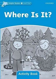 Dolphin Readers 1 Where is It? Activity Book