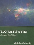 Tělo, jáství a svět - Psychologicko-filosofický esej