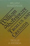 Troilus a Kressida / Toilus and Cressida