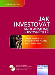 Jak investovat - aneb anatomie burzovních lží - 3. vydání