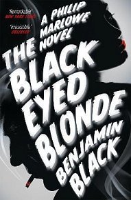 The Black Eyed Blonde: A Philip Marlowe 10