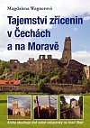 Tajemství zřícenin v Čechách a na Moravě (kniha obsahuje dvě volné vstupenky na hrad Okoř)