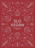 Slovegan 2 - Slovenská vegánska kuchárka