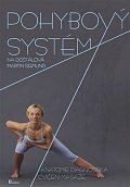 Pohybový systém - Anatomie, diagnostika, cvičení, masáže