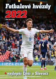 Fotbalové hvězdy 2022 + nejlepší Češi a Slováci