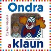 Ondra a klaun - CD (Čte Petr Nárožný)