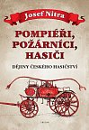 Pompiéři, požárníci, hasiči - Dějiny českého hasičství, 1.  vydání