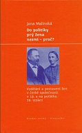 Do politiky prý žena nesmí