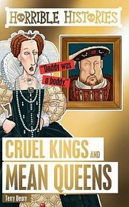 Horrible Histories: Cruel Kings and Mean Queens