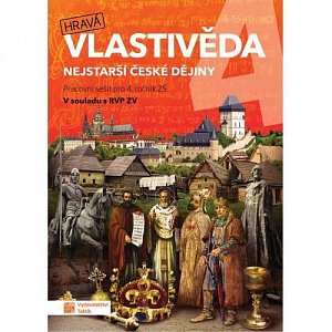 Hravá vlastivěda 4 - Nejstarší české dějiny - pracovní sešit, 3.  vydání