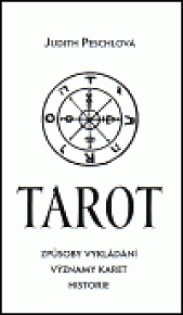 Tarot - způsob vykládání, význam karet, historie
