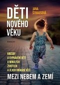 Děti nového věku - Kresby a vyprávění dětí o minulých životech a jejich vnímání věcí mezi nebem a zemí