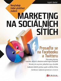Marketing na sociálních sítích - Prosaďte se na Facebooku a Twitteru