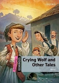 Dominoes Quick Starter Crying Wolf and Other Tales (2nd)