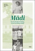 Mädi - Paměti Elisabeth Whitby, rozené hraběnky Dubské