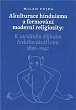 Akulturace hinduismu a formování moderní religiozity - K sociálním dějinám českého okultismu 1891-1941
