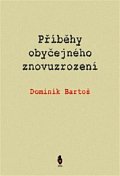 Příběhy obyčejného znovuzrození