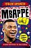 Fotbalové superhvězdy Mbappé - Fakta, příběhy, čísla
