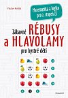 Zábavné rébusy a hlavolamy pro bystré děti - Matematika a logika pro 2.stupeň ZŠ